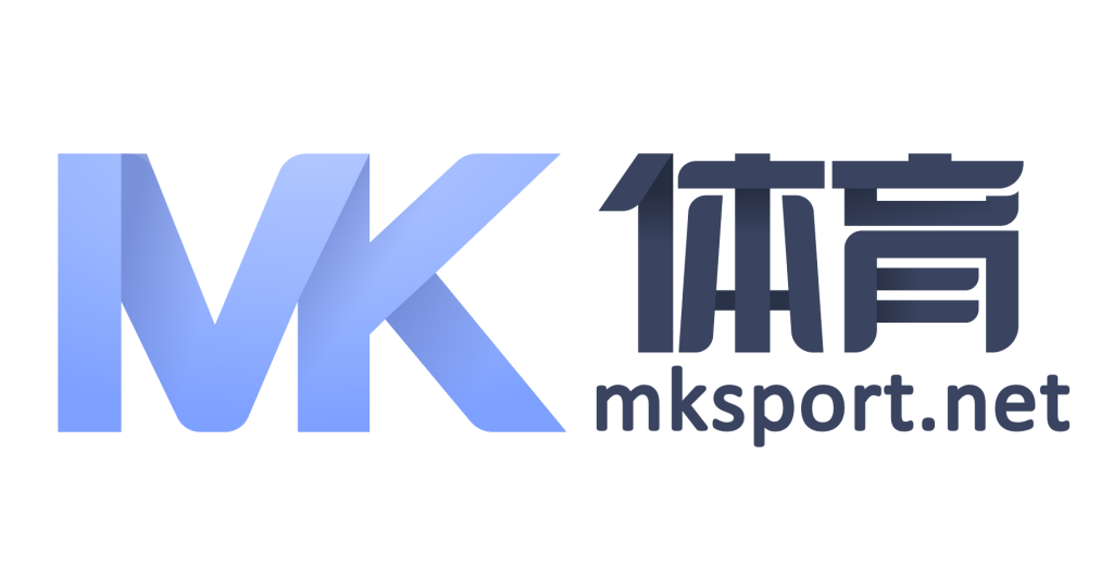 MK体育国际｜足球篮球赛事与全球体育资讯